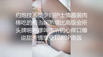 气质女神 【小兔呀呀】骚舞！自慰！狂撸  重庆美女果然名不虚传，极品，骚浪淫贱~！