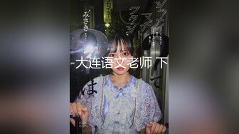 -小哥带团队操泰国妹 一个个上场 丰乳肥臀颜值美妞 极品大屁股骑乘往下砸