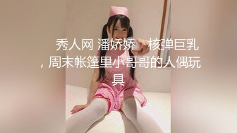 杏吧出品-极品骚货UP自导自演佳作系列-13-15