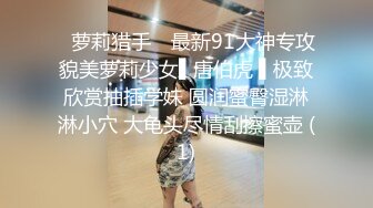 漂亮妹子各种干叫着顶到我子宫里面，弟弟使劲操我啊。