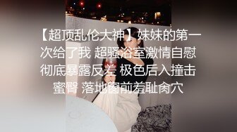  大奶子美少女 这样的女友真叫人精尽人亡啊 太诱人了 高挑大长腿坐在鸡巴上起伏进出