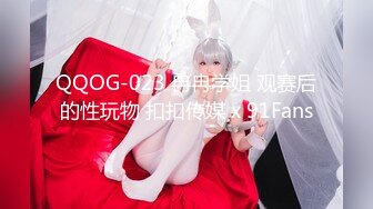 最新4月震撼精品！万人在线追踪OF甜美可爱清纯风博主【绯红小猫】露脸私拍②，各种大号道具双洞疯狂紫薇，相当反差