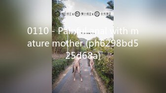 0110 - Painful anal with mature mother (ph6298bd525d68a)