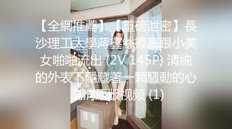 ❤️✿强推荐顶级女模，颜值身材天花板，99年微博网红【抖娘利世】私拍视图，真空连体裙激凸骆驼齿白虎美鲍诱惑十足