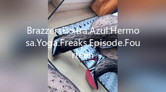 BrazzersExxtra.Azul.Hermosa.Yoga.Freaks.Episode.Fourteen